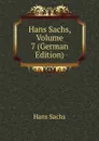 Hans Sachs, Volume 7 (German Edition) - Hans Sachs