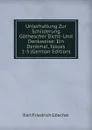 Unterhaltung Zur Schilderung Gothescher Dicht- Und Denkweise: Ein Denkmal, Issues 1-3 (German Edition) - Karl Friedrich Göschel