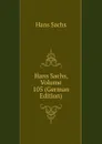 Hans Sachs, Volume 105 (German Edition) - Hans Sachs