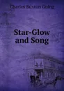 Star-Glow and Song - Charles Buxton Going