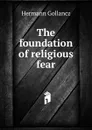 The foundation of religious fear - Hermann Gollancz