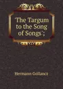 .The Targum to the Song of Songs.; - Hermann Gollancz