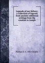 Legends of our fathers; a collection of legends from ancient rabbinical writings from the creation to Joseph - Hyman E. b. 1881 Goldin