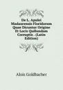 De L. Apulei Madaurensis Floridorum Quae Dicuntur Origine Et Locis Quibusdam Corruptis . (Latin Edition) - Alois Goldbacher