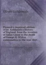 Pinnock.s improved edition of Dr. Goldsmith.s History of England, from the invasion of Julius Caesar to the death of George II. With a continuation to the year 1845 - Goldsmith Oliver