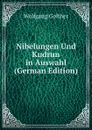 Nibelungen Und Kudrun in Auswahl (German Edition) - Wolfgang Golther