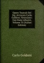 Opere Teatrali Del Sig. Avvocato Carlo Goldoni, Veneziano: Con Rami Allusivi, Volume 35 (Italian Edition) - Carlo Goldoni