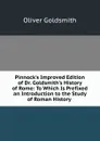 Pinnock.s Improved Edition of Dr. Goldsmith.s History of Rome: To Which Is Prefixed an Introduction to the Study of Roman History . - Goldsmith Oliver
