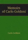 Memoirs of Carlo Goldoni - Carlo Goldoni