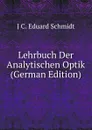 Lehrbuch Der Analytischen Optik (German Edition) - J C. Eduard Schmidt