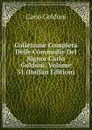 Collezione Completa Delle Commedie Del Signor Carlo Goldoni, Volume 31 (Italian Edition) - Carlo Goldoni