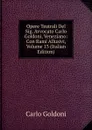 Opere Teatrali Del Sig. Avvocato Carlo Goldoni, Veneziano: Con Rami Allusivi, Volume 13 (Italian Edition) - Carlo Goldoni