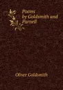 Poems by Goldsmith and Parnell - Oliver Goldsmith