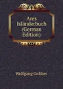 Ares Islanderbuch (German Edition) - Wolfgang Golther