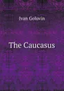The Caucasus - Ivan Golovin