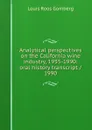 Analytical perspectives on the California wine industry, 1935-1990: oral history transcript / 1990 - Louis Roos Gomberg