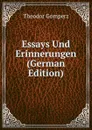 Essays Und Erinnerungen (German Edition) - Theodor Gomperz