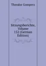 Sitzungsberichte, Volume 152 (German Edition) - Theodor Gomperz