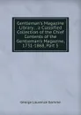 Gentleman.s Magazine Library: . a Classified Collection of the Chief Contents of the Gentleman.s Magazine, 1731-1868, Part 5 - George Laurence Gomme