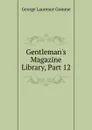 Gentleman.s Magazine Library, Part 12 - George Laurence Gomme