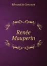 Renee Mauperin - Edmond de Goncourt