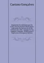 Regimento Da Administracao De Justica Nas Provincias Ultramarinas: Approvado Por Decreto De 20 De Fevereiro De 1894 : Seguido De Um Appenso Contendo . Modificaram E Explicaram (Portuguese Edition) - Caetano Gonçalves