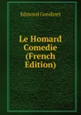 Le Homard Comedie (French Edition) - Edmond Gondinet