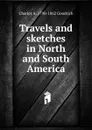 Travels and sketches in North and South America - Charles A. Goodrich