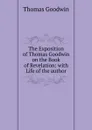 The Exposition of Thomas Goodwin on the Book of Revelation: with Life of the author - Thomas Goodwin