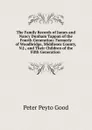 The Family Records of James and Nancy Dunham Tappan of the Fourth Generation: Formerly of Woodbridge, Middlesex County, N.J., and Their Children of the Fifth Generation . - Peter Peyto Good