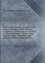 The Family Tourist: A Visit to the Principal Cities of the Western Continent: Embracing an Account of Their Situation, Origin, Plan, Extent, Their . Together with Sketches of Historical Events - Charles Augustus Goodrich