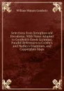Selections from Xenophon and Herodotus: With Notes Adapted to Goodwin.s Greek Grammar, Parallel References to Crosby.s and Hadley.s Grammars, and Copperplate Maps - William Watson Goodwin