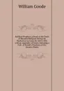 Fulfilled Prophecy a Proof of the Truth of Revealed Religion: Being the Warburton Lectures for 1854-1858; with an Appendix of Notes, Including a Full . of Daniel.s Prophecy of the Seventy Weeks - William Goode
