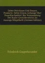 Ueber Petroleum Und Dessen Producte: Nebst Einem Anhange Uber Feuerloschmittel. Der Versammlung Des Basler Gewerbevereins Im Auszuge Mitgetheilt (German Edition) - Friedrich Goppelsroeder