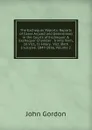 The Exchequer Reports: Reports of Cases Argued and Determined in the Courts of Exchequer . Exchequer Chamber . Trinity Term, 10 Vict., to Hilary . Vict. Both Inclusive. 1847-1856, Volume 2 - John Gordon