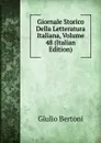 Giornale Storico Della Letteratura Italiana, Volume 48 (Italian Edition) - Giulio Bertoni