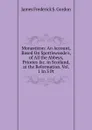 Monasticon: An Account, Based On Spottiswoode.s, of All the Abbeys, Priories .c. in Scotland, at the Reformation. Vol. 1 In 3 Pt - James Frederick S. Gordon