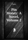 Pin Money: A Novel, Volume 2 - Gore