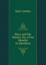 Racy and His Sisters; Or, a Few Months in Aberdeen - Kate Gordon