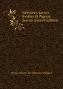 Memoires, Lettres Inedites Et Papiers Secrets (French Edition) - Charles Maurice de Talleyrand-Périgord