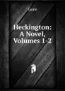 Heckington: A Novel, Volumes 1-2 - Gore