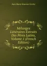 Melanges Litteraires Extraits Des Peres Latins, Volume 1 (French Edition) - Jean Marie Sauveur Gorini