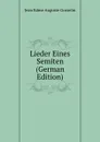 Lieder Eines Semiten (German Edition) - Jean Edme Auguste Gosselin