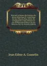 Histoire Litteraire De Fenelon Ou Revue Historique Et Analytique De Ses OEuvres Pour Servir De Complement A Son Histoire Et Aux Differentes Editions De Ses OEuvres, Par M. (French Edition) - Jean Edme A. Gosselin