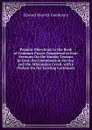 Popular Objections to the Book of Common Prayer Considered in Four Sermons On the Sunday Lessons in Lent, the Commination Service, and the Athanasian Creed, with a Preface On the Existing Lectionary - Edward Meyrick Goulbourn