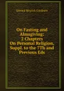 On Fasting and Almsgiving: 2 Chapters On Personal Religion, Suppl. to the 7Th and Previous Eds - Goulburn Edward Meyrick