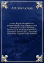 Hortus Regius Monspeliensis, Sistens Plantas Tum Indigenas Tum Exotacas No. 2200 Ad Genera Relatas, Cum Nominibus Specificis, Synonymis Selectis, Etc. . Sexualem Methodum Digestas (Latin Edition) - Antoine Gouan