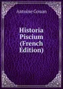 Historia Piscium (French Edition) - Antoine Gouan