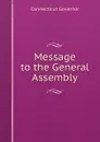 Message to the General Assembly - Connecticut Governor