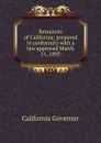 Resources of California: prepared in conformity with a law approved March 11, 1893 - California Governor